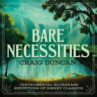 Craig Duncan-csupasz szükségletek: a Disney Klasszikusok instrumentális Bluegrass-feldolgozásai-CD