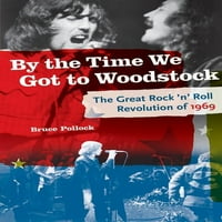 Mire eljutottunk Woodstockba : a nagy Rock ' N ' Roll forradalom