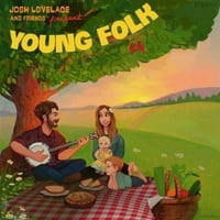 Josh Lovelace és barátai jelen: Young Folk
